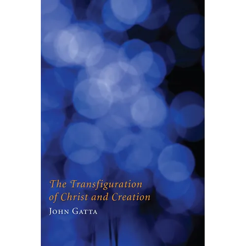 The Transfiguration of Christ and Creation