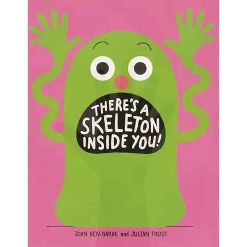 There's a Skeleton Inside You!