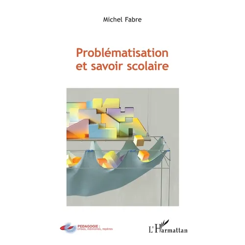 Problématisation et savoir scolaire