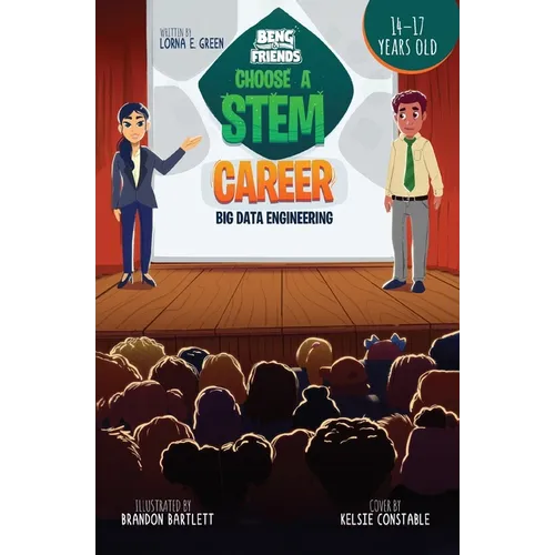 Beng & Friends: Choose a STEM Career Big Data Engineering: Choose