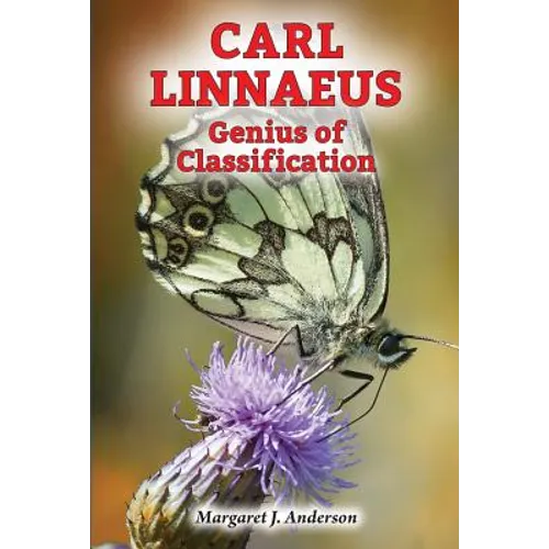 Carl Linnaeus: Genius of Classification