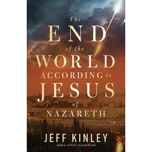 The End of the World According to Jesus of Nazareth