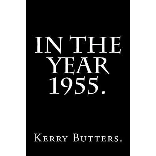 In the Year 1955.