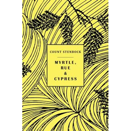 Myrtle, Rue and Cypress