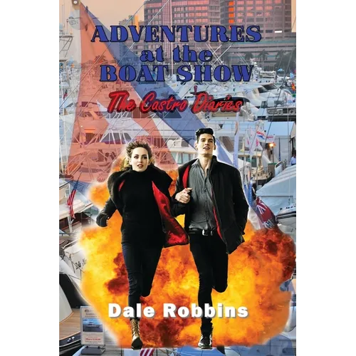 Adventures at the Boat Show: The Castro Diaries