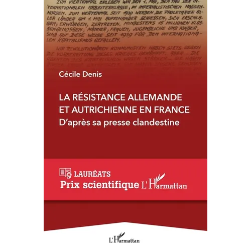 La Résistance allemande et autrichienne en France: D'après sa presse clandestine
