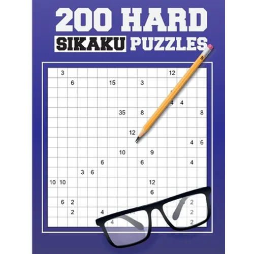 200 Hard Sikaku Puzzles: Japanese Puzzle