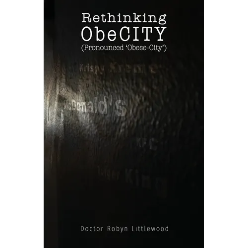 Rethinking ObeCity: (Pronounced Obese-City)