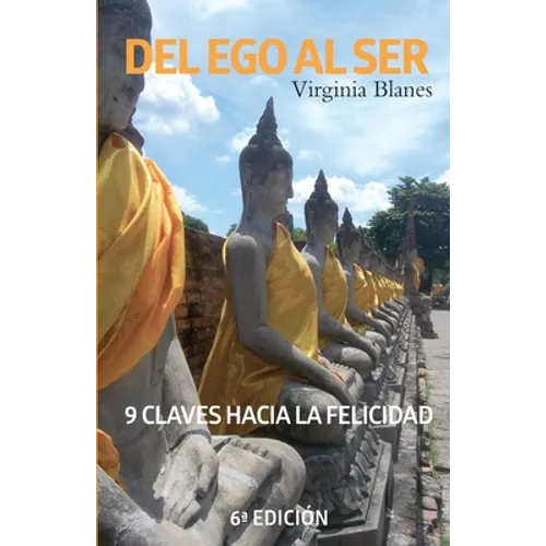Del Ego Al Ser: 9 claves hacia la felicidad