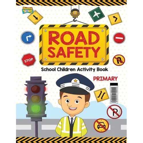 Road Safety: School Children Activity Book Primary