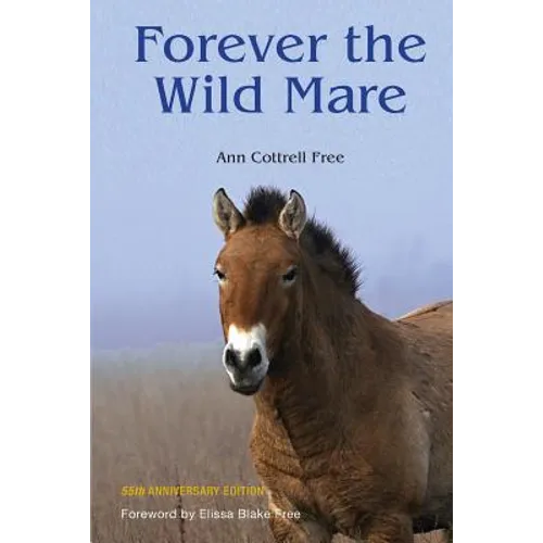 Forever the Wild Mare: 55th Anniversary Edition