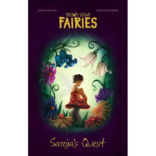 Brown Sugar Fairies: Saroja's Quest