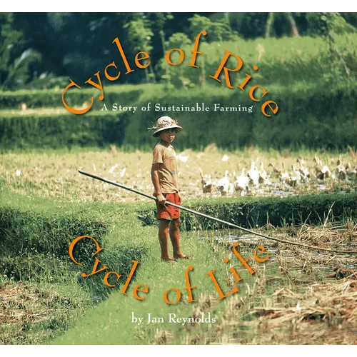 Cycle of Rice, Cycle of Life: A Story of Sustainable Farming