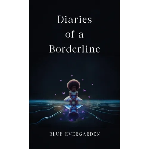 Diaries of a Borderline