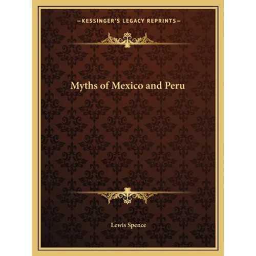 Myths of Mexico and Peru