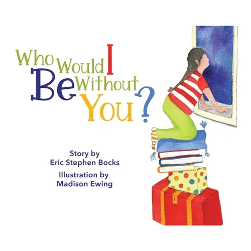 Who Would I Be Without You?
