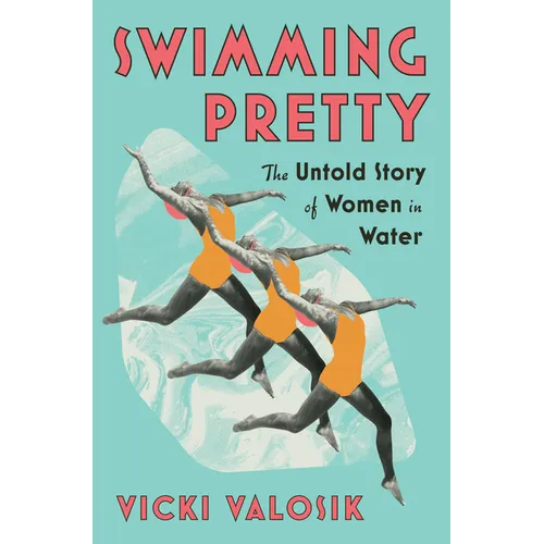 Swimming Pretty: The Untold Story of Women in Water