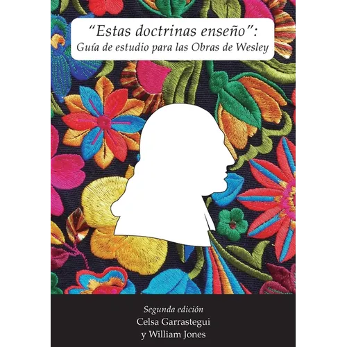 "Estas doctrinas enseño": Guía de estudio para las Obras de Wesley