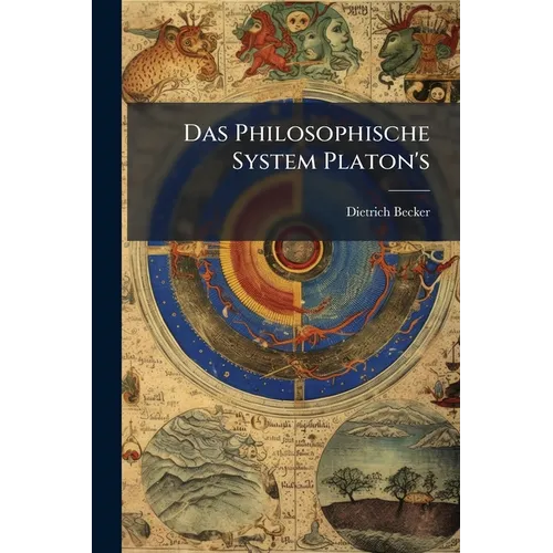 Das Philosophische System Platon's