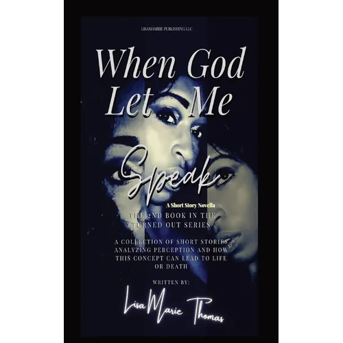 When God Let Me Speak: A Short Story Novella