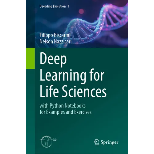Deep Learning for Life Sciences: With Python Notebooks for Examples and Exercises