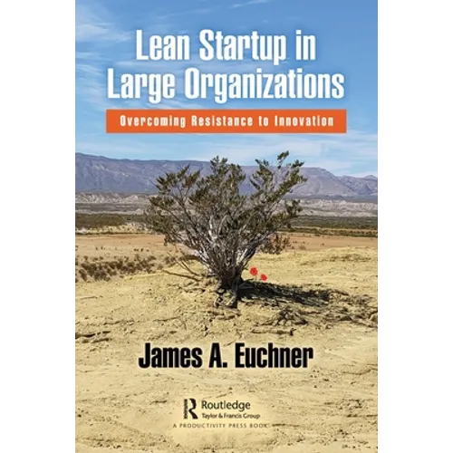 Lean Startup in Large Organizations: Overcoming Resistance to Innovation
