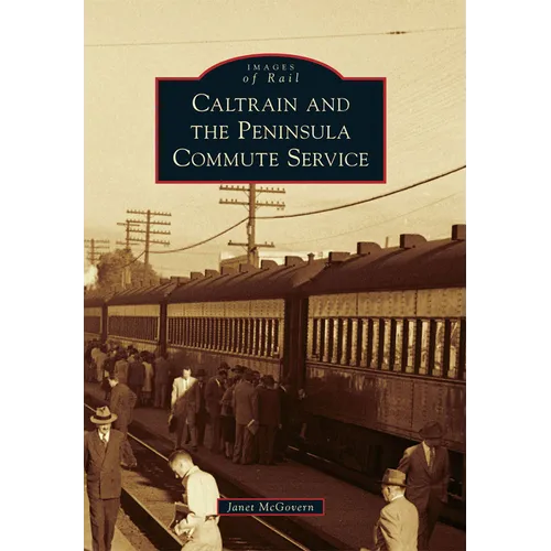 Caltrain and the Peninsula Commute Service