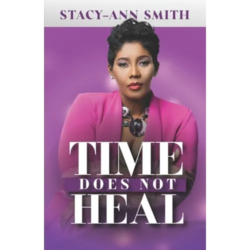 Time Does Not Heal