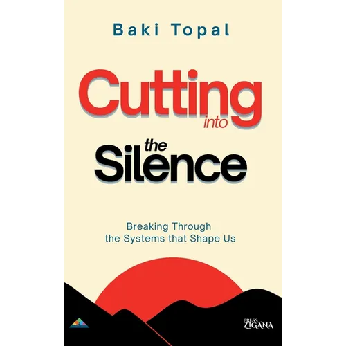 Cutting into the silence: Breaking through the systems that shape us