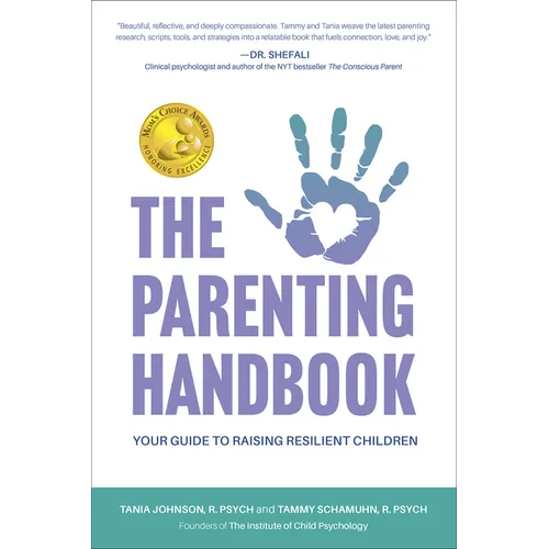 The Parenting Handbook: Your Guide to Raising Resilient Children