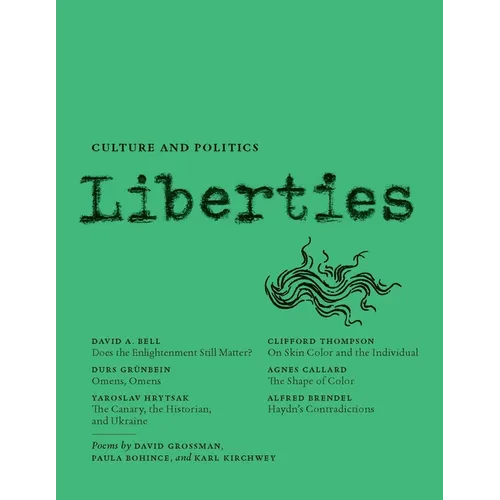 Liberties Journal of Culture and Politics: Spring 2025