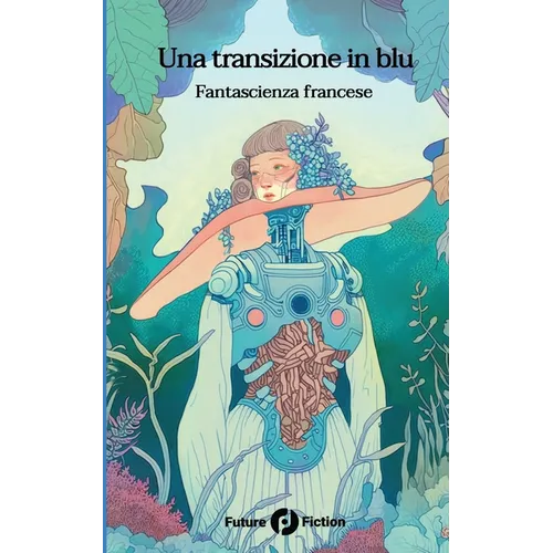 Una transizione in blu: Fantascienza francese