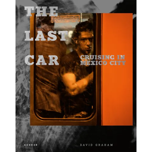 The Last Car: Cruising in Mexico City