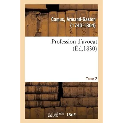 Profession d'Avocat. Tome 2