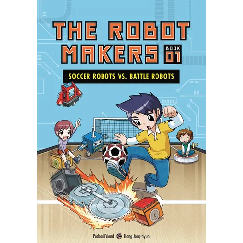 Soccer Robots vs. Battle Robots: Book 1
