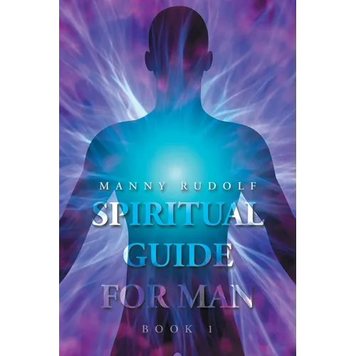 Spiritual Guide for Man Book 1