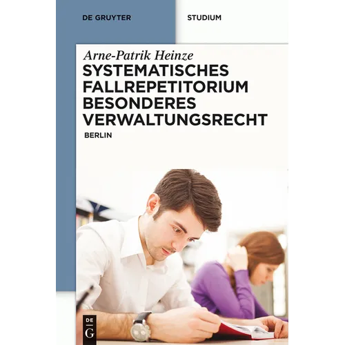 Systematisches Fallrepetitorium Besonderes Verwaltungsrecht: Berlin