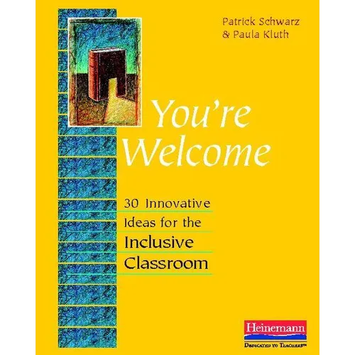 You're Welcome: 30 Innovative Ideas for the Inclusive Classroom