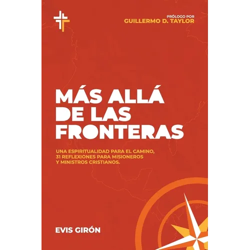 Más allá de las fronteras: Una espiritualidad para el camino, 31 reflexiones para misioneros y ministros cristianos
