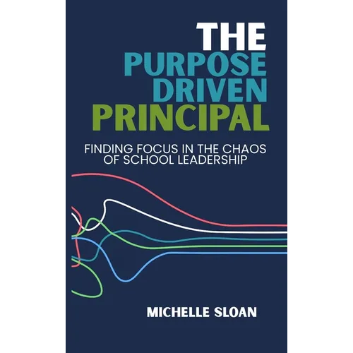The Purpose-Driven Principal