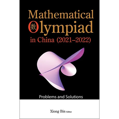 Mathematical Olympiad in China (2021-2022): Problems and Solutions