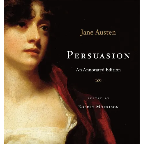 Persuasion: An Annotated Edition