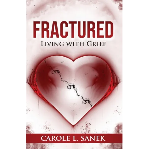 Fractured: Living With Grief