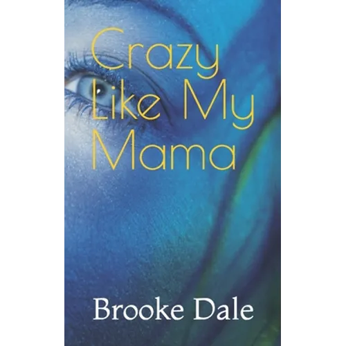 Crazy Like My Mama