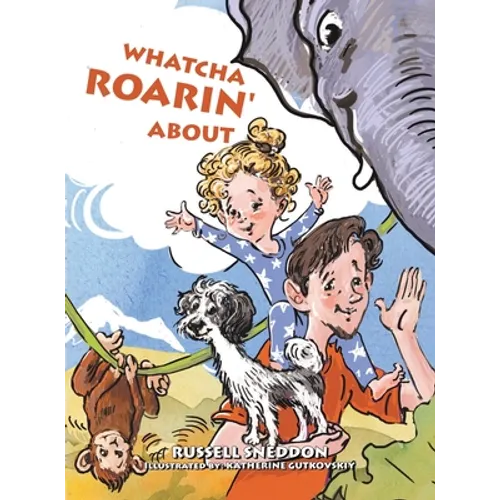 Whatcha Roarin' About