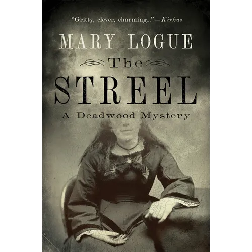 The Streel: A Deadwood Mystery