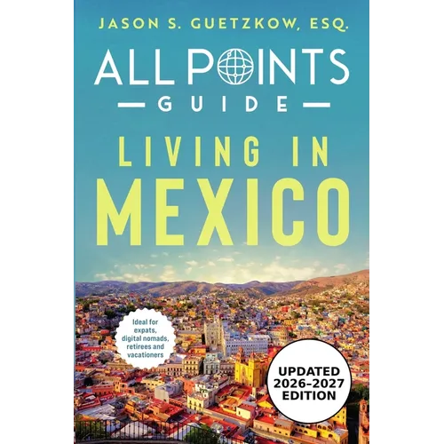 All Points Guide Living in Mexico