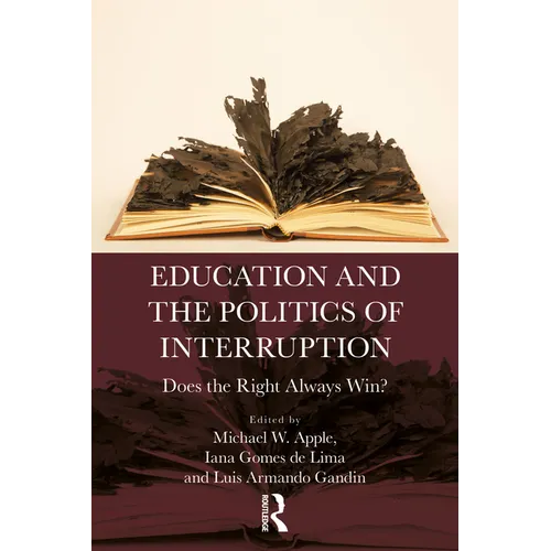 Education and the Politics of Interruption: Does the Right Always Win?