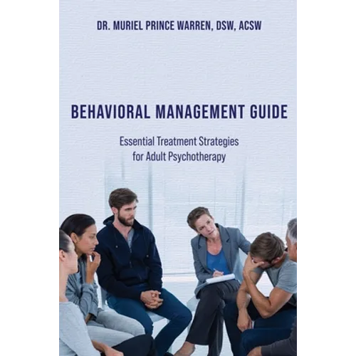 Behavioral Management Guide: Essential Treatment Strategies for Adult Psychotherapy