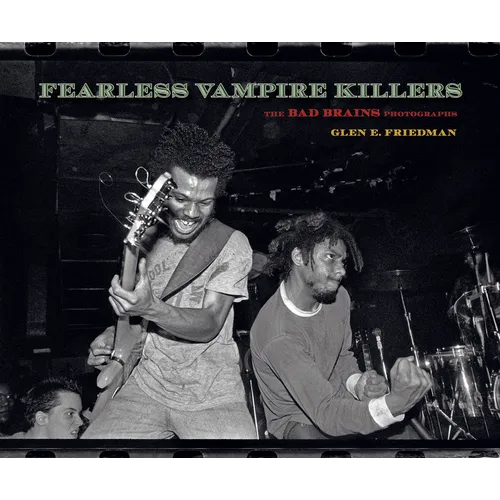 Fearless Vampire Killers: The Bad Brains Photographs